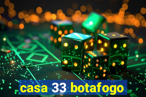 casa 33 botafogo